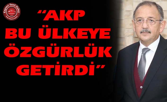 Özhaseki: “AKP bu ülkeye özgürlük getirdi”