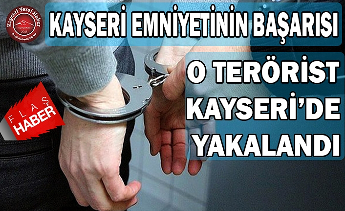 Türk Askeriyle Çatışan Terörist, Kayseri’de Yakalandı