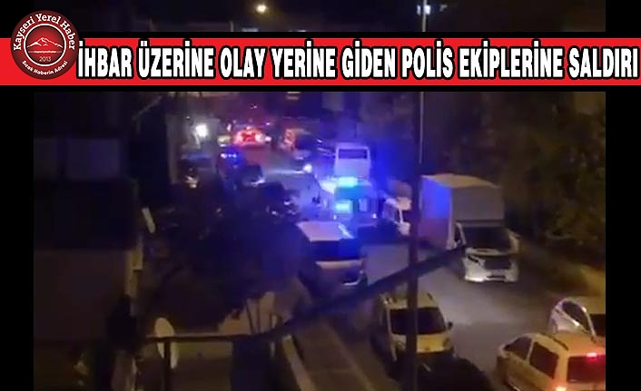 Kayseri'de Polis Ekiplerine Saldırı