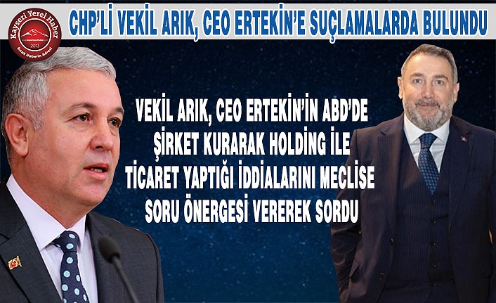 CHP'li Arık'tan CEO Ertekin'e Suçlama